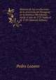 Historia de las revoluciones de la provincia del Paraguay en la America Meridional, desde el ano de 1721 hasta el de 1735 (Spanish Edition), Pedro Lozano 