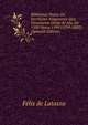 Biblioteca Nueva De Escritores Aragoneses Que Florecieron Desde El Ano De 1500 Hasta 1599 (1599-1802) (Spanish Edition), Felix de Latassa 