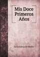 Mis Doce Primeros Anos (Spanish Edition), La Condesa de Merlin 