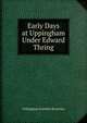 Early Days at Uppingham Under Edward Thring, Willingham Franklin Rawnsley 