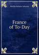 France of To-Day, Matilda Betham-Edwards 