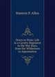 Down in Dixie: Life in a Cavalry Regiment in the War Days, from the Wilderness to Appomattox, Stanton P. Allen 