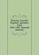 Derecho Consular Espanol: Apendice Anos 1902-1907 (Spanish Edition), 