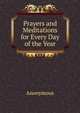 Prayers and Meditations for Every Day of the Year, Heinrich Kretschmayr 