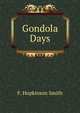 Gondola Days, F. Hopkinson Smith 