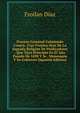 Proceso Criminal Fulminado Contra . Fray Froylan Diaz De La Sagrada Religion De Predicadores . Que Tuvo Principio En El Ano Pasado De 1698 Y Se . Monarquia Y Su Gobierno (Spanish Edition), Froilan Diaz 