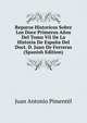 Reparos Historicos Sobre Los Doce Primeros Anos Del Tomo Vii De La Historia De Espana Del Doct. D. Juan De Ferreras (Spanish Edition), Juan Antonio Pimentel 