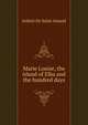Marie Louise, the island of Elba and the hundred days, Imbert De Saint Amand 