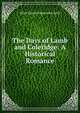 The Days of Lamb and Coleridge: A Historical Romance, Alice Emma Sauerwein Lord 
