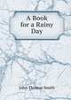 A Book for a Rainy Day, John Thomas Smith 