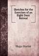 Sketches for the Exercises of an Eight Days' Retreat, Hugo Hurter 