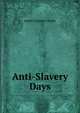 Anti-Slavery Days, Clarke, James Freeman 