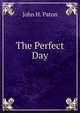 The Perfect Day, John H. Paton 