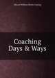 Coaching Days & Ways, Edward William Dirom Cuming 