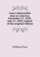 Faux's Memorable days in America, November 27, 1818-July 21, 1820; reprint of the original edition, William Faux 