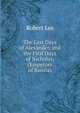 The Last Days of Alexander, and the First Days of Nicholas, (Emperors of Russia), Robert Lee 