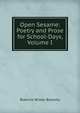 Open Sesame: Poetry and Prose for School-Days, Volume I, Blanche Wilder Bellamy 