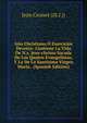 Ano Christiano O Exercicios Devotos: Contiene La Vida De N.s. Jesu-christo Sacada De Los Quatro Evangelistas, Y La De La Santisima Virgen Maria . (Spanish Edition), Jean Croiset ((S.I.)) 