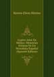 Cuatro Anos En Mejico: Memorias Intimas De Un Periodista Espanol (Spanish Edition), Ramon Elices Montes 