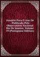 Anuario Para O Ano De . Publicado Pelo Observatorio Nacional Rio De Janeiro, Volume 19 (Portuguese Edition), 
