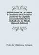 Difiniciones De La Orden Y Cavalleria De Calatrava: Conforme Al Capitulo General Celebrado En Madrid Ano De Mdclii (Spanish Edition), Pedro de Villafranca-Malagon 