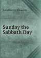 Sunday the Sabbath Day, A Believing Israelite 
