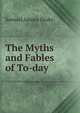 The Myths and Fables of To-day, Drake, Samuel Adams 