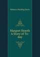 Margret Howth A Story of To-day, Rebecca Harding Davis 