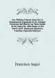 Los Ultimos Cuatro Anos De La Dominacion Espanola En El Antiguo Vireinato Del Rio De La Plata Desde 26 De Junio De 1806 Hasta 25 De Mayo 1810: Memoria Historica Familiar (Spanish Edition), Francisco Sagui 