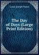 The Day of Days (Large Print Edition), Louis Joseph Vance 