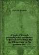 A book of French prosody; with specimens of French verse from the twelfth century to the present day, Louis M. Brandin 