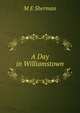 A Day in Williamstown, M E Sherman 