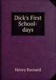 Dick's First School-days, Henry Barnard 