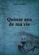 Quinze ans de ma vie, Loie Fuller 