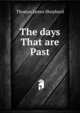 The days That are Past, Thomas James Shepherd 