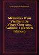 M?moires D'un Vieillard De Vingt-Cinq Ans, Volume 1 (French Edition), Louis-Julien De Rochemond 