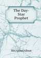 The Day-Star Prophet, Mrs Alfred Allnut 