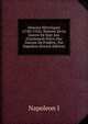 Oeuvres Historiques (1740-1763): Histoire De La Guerre De Sept Ans (Continued) Precis Des Guerres De Frederic, Par Napoleon (French Edition), Napoleon I 