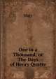 One in a Thousand; or The Days of Henry Quatre., Mary 