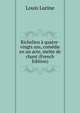 Richelieu a quatre-vingts ans, comedie en un acte, melee de chant (French Edition), Louis Lurine 