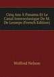 Cinq Ans A Panama Et Le Canal Interoceanique De M. De Lesseps (French Edition), Nelson, Wolfred, 1846-1913 