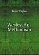 Wesley, Ans Methodism, Taylor, Isaac 