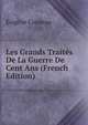 Les Grands Traites De La Guerre De Cent Ans (French Edition), Eugene Cosneau 