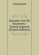 Soixante Ans De Souvenirs / Ernest Legouve (French Edition), Ernest Legouve 