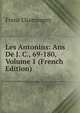 Les Antonins: Ans De J. C., 69-180, Volume 1 (French Edition), Franz Champagny 