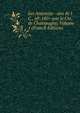 Les Antonins--ans de J. C., 69-180--par le Cte. de Champagny; Volume 1 (French Edition), 