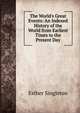 The World's Great Events: An Indexed History of the World from Earliest Times to the Present Day, Singleton, Esther 