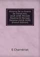 Histoire De La Guerre De Trente Ans, 1618-1648: Periode Palatine Et Periode Danoise (1618-1630) (French Edition), E Charveriat 