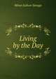 Living by the Day, Minot Judson Savage 