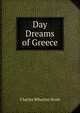 Day Dreams of Greece, Charles Wharton Stork 
